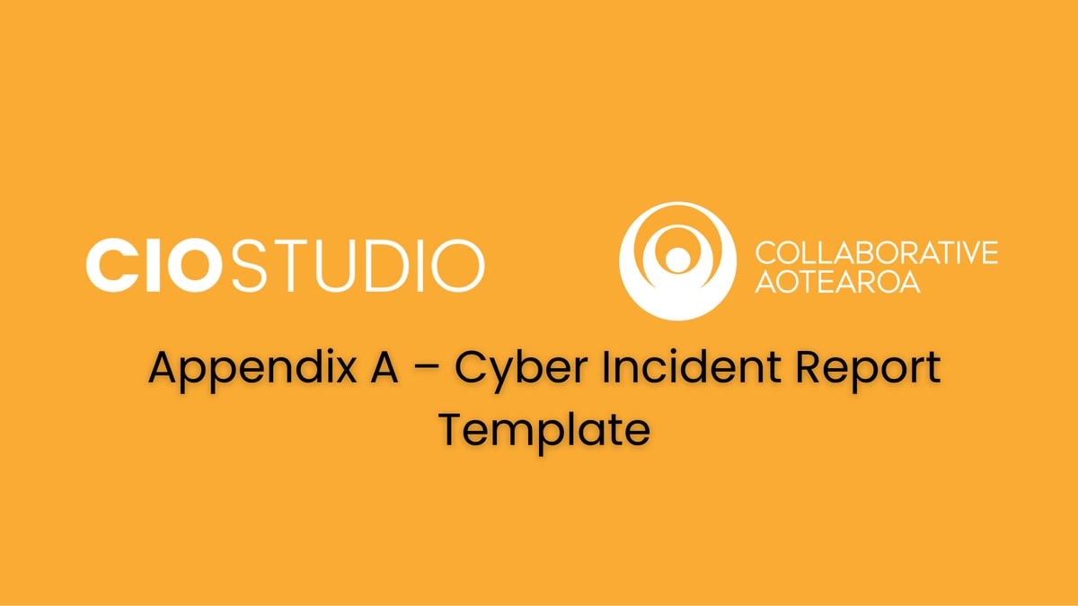 Appendix A – Cyber Incident Report Template
