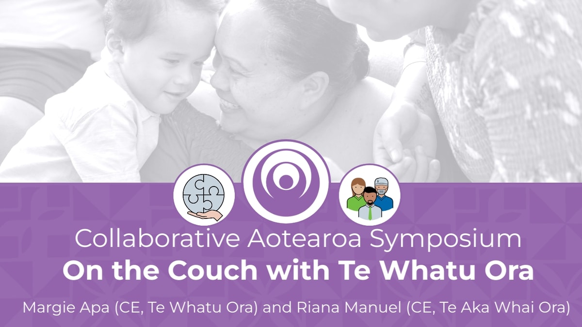 On the Couch with Te Whatu Ora - Margie Apa, Riana Manuel - Symposium 2022