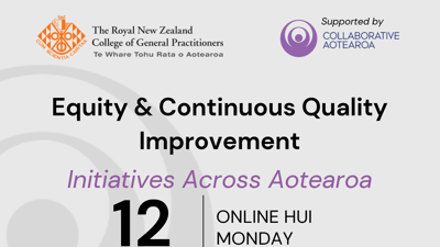Equity & Continuous Quality Improvement Initiatives Across Aotearoa