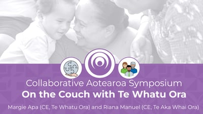 On the Couch with Te Whatu Ora - Margie Apa, Riana Manuel - Symposium 2022